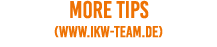 More Tips (www.ikw-team.de)